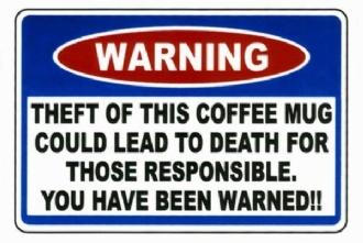 WARNING - THEFT OF THIS WHITE COFFEE MUG